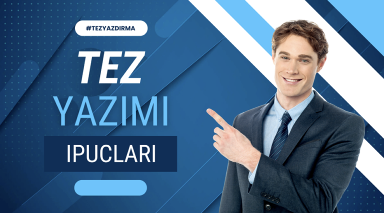 TEZ YAZIMI İÇİN İPUÇLARI