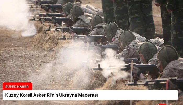 Kuzey Koreli Asker Ri’nin Ukrayna Macerası