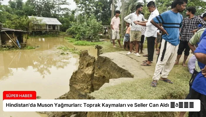 Hindistan’da Muson Yağmurları: Toprak Kaymaları ve Seller Can Aldı ⏬👇
