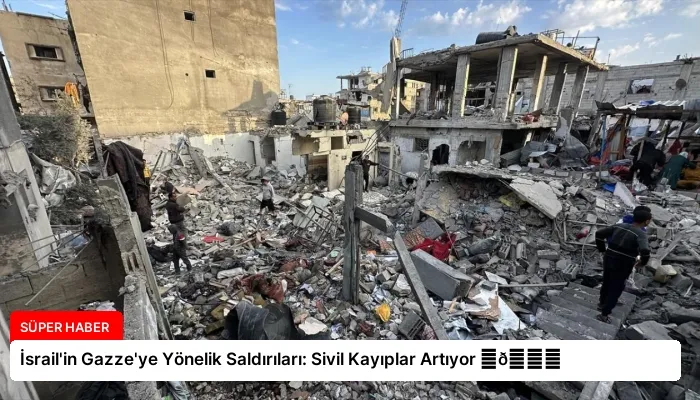 İsrail’in Gazze’ye Yönelik Saldırıları: Sivil Kayıplar Artıyor ⏬👇