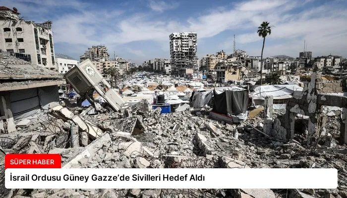 İsrail Ordusu Güney Gazze’de Sivilleri Hedef Aldı
