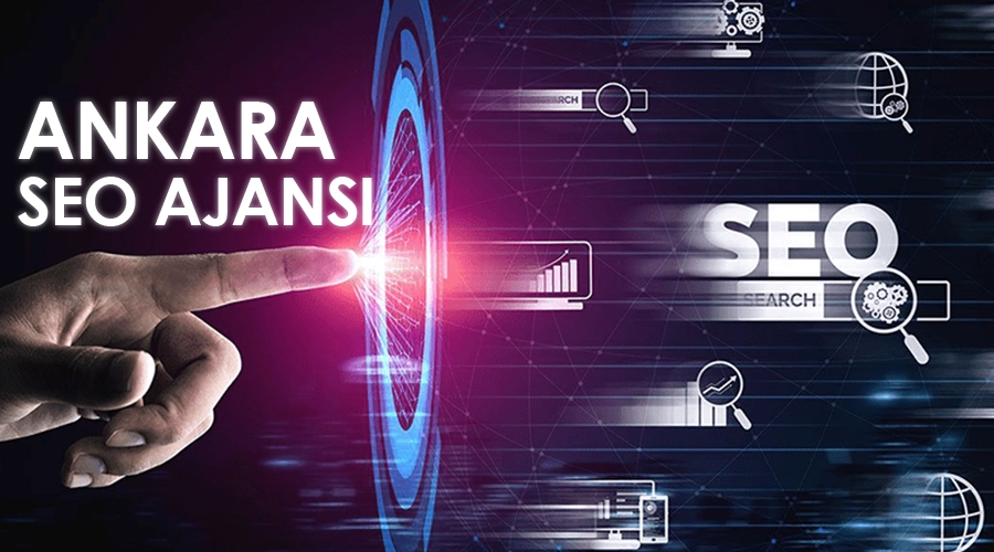 Yerelden Ulusala Markalaşma Süreci: Ankara SEO Hizmetlerinin Gücü