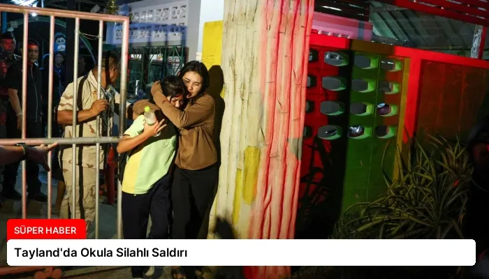 Tayland’da Okula Silahlı Saldırı