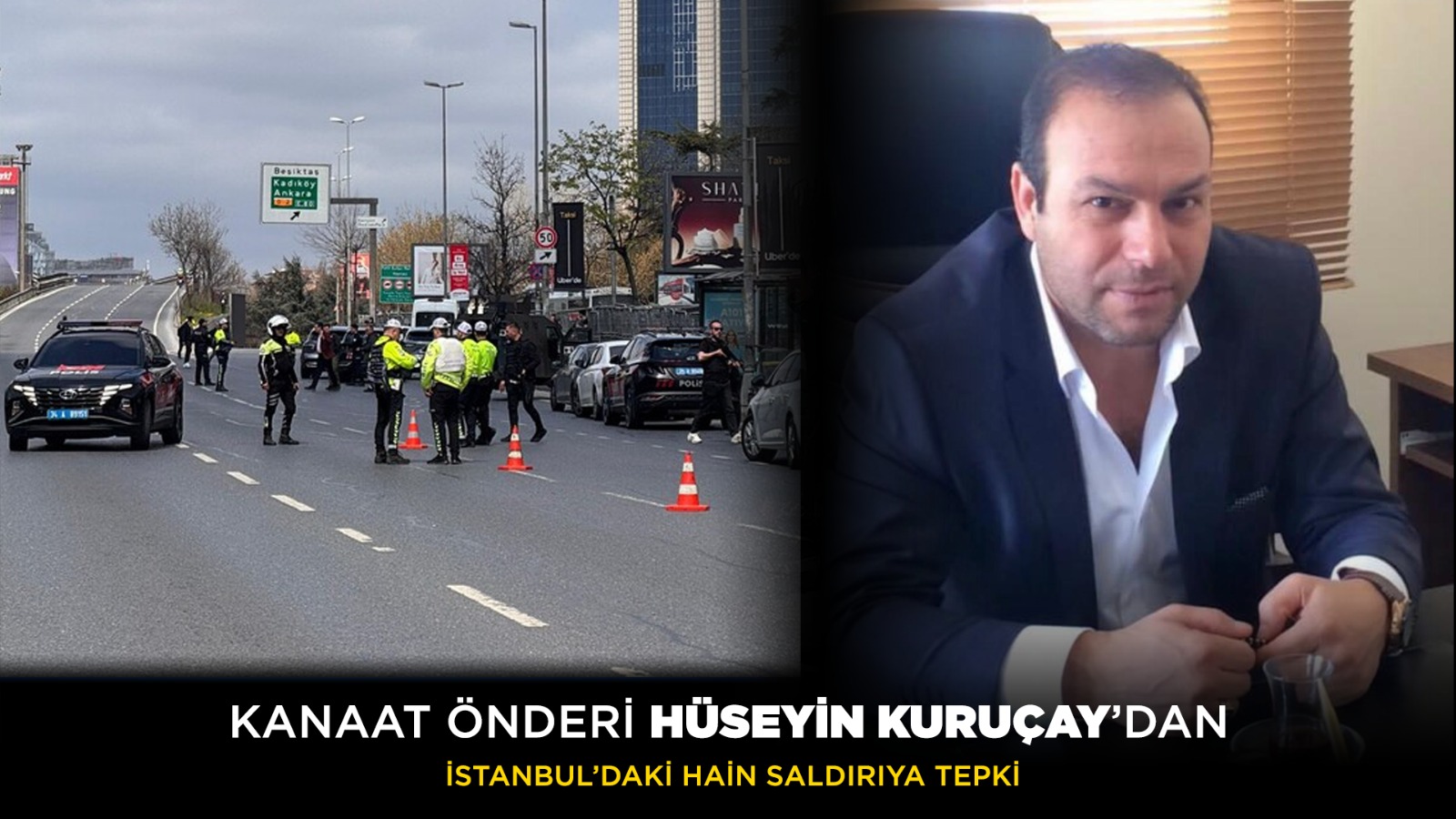 Kanaat Önderi Hüseyin Kuruçay’dan İstanbul’daki Hain Saldırıya Tepki