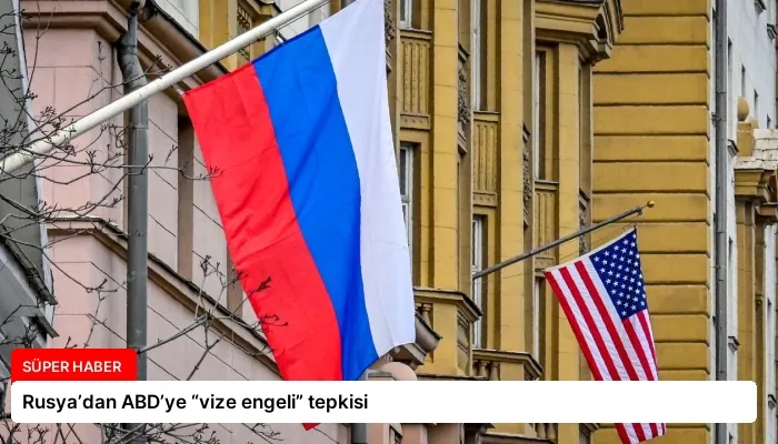 Rusya’dan ABD’ye “vize engeli” tepkisi