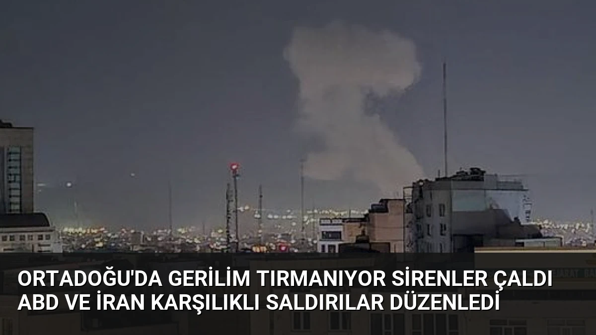 Ortadoğu’da Gerilim Tırmanıyor Sirenler Çaldı ABD ve İran Karşılıklı Saldırılar Düzenledi