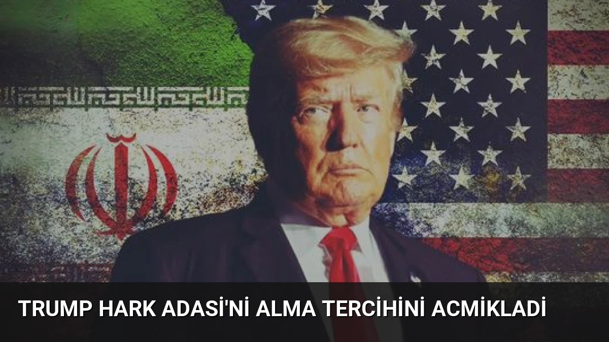 Trump Hark Adasi’ni Alma Tercihini Acmikladi