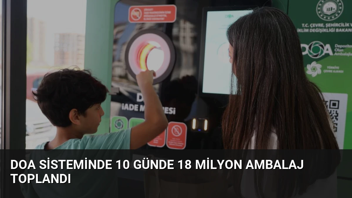DOA Sisteminde 10 Günde 18 Milyon Ambalaj Toplandı