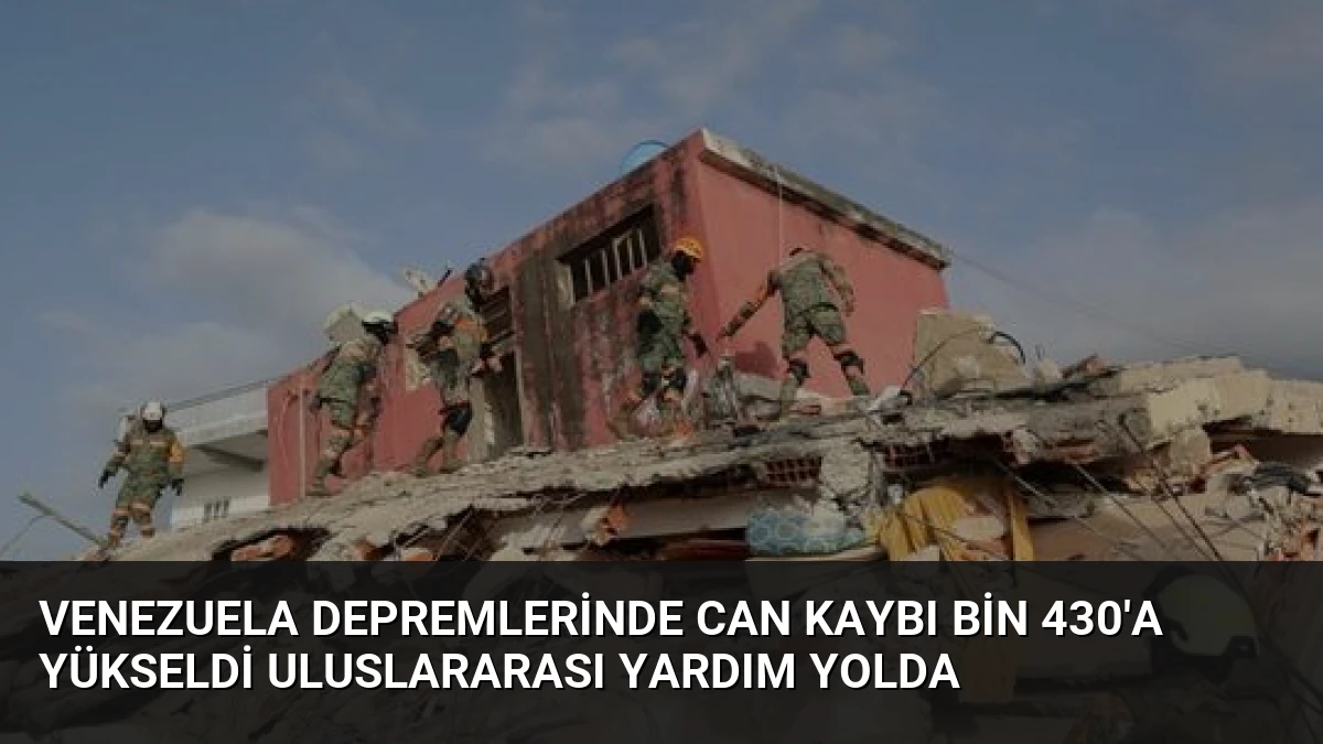 Venezuela Depremlerinde Can Kaybı Bin 430’a Yükseldi Uluslararası Yardım Yolda