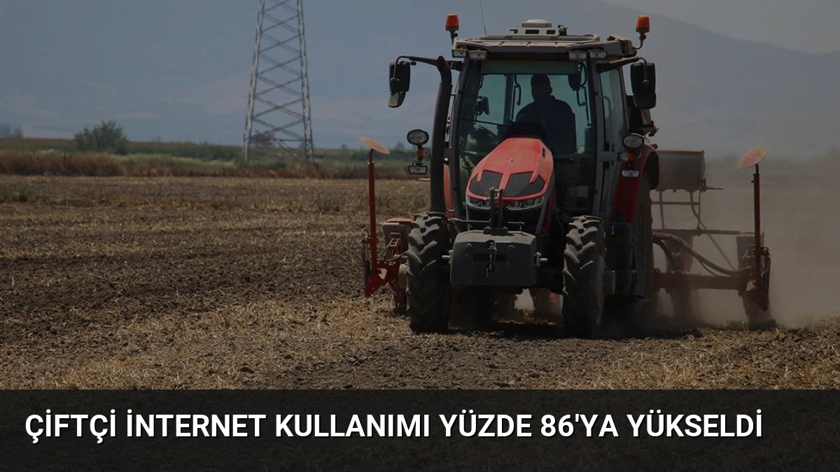 Çiftçi İnternet Kullanımı Yüzde 86’ya Yükseldi