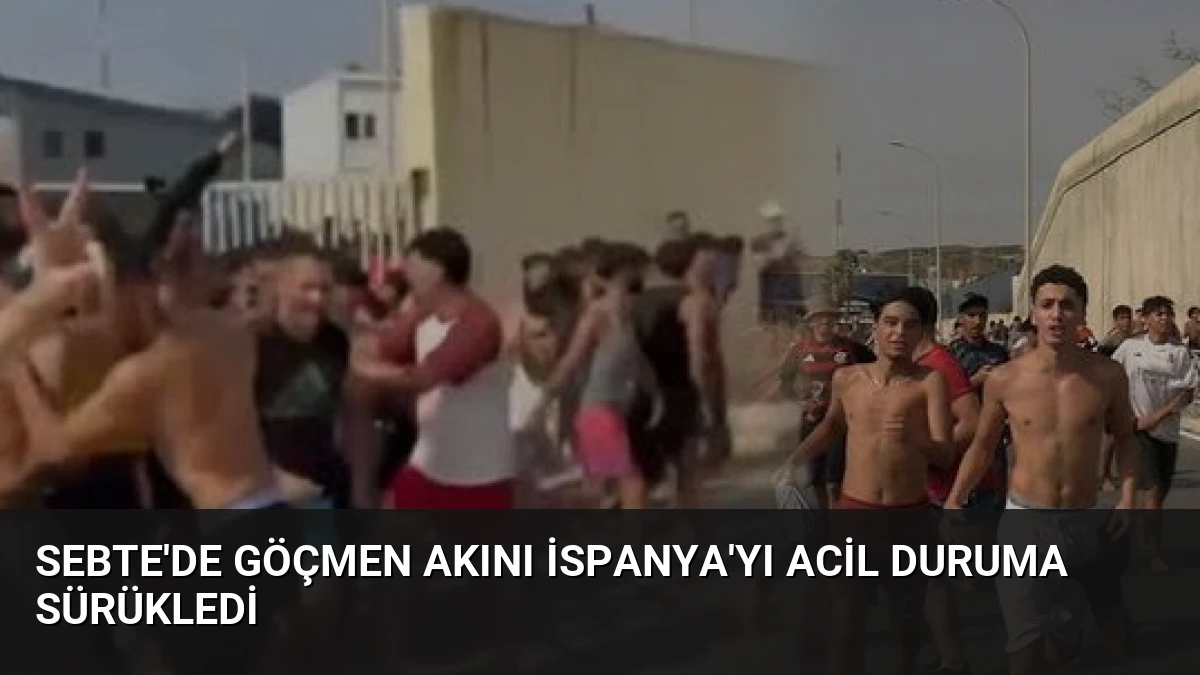 Sebte’de Göçmen Akını İspanya’yı Acil Duruma Sürükledi