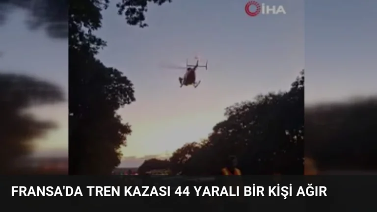 Fransa’da Tren Kazası 44 Yaralı Bir Kişi Ağır