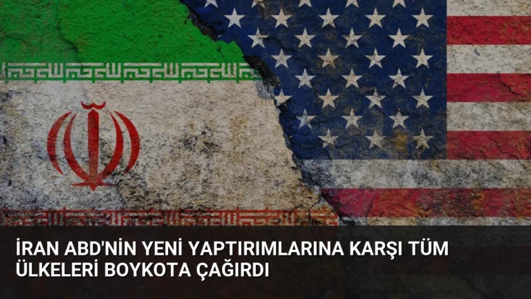 İran ABD’nin Yeni Yaptırımlarına Karşı Tüm Ülkeleri Boykota Çağırdı