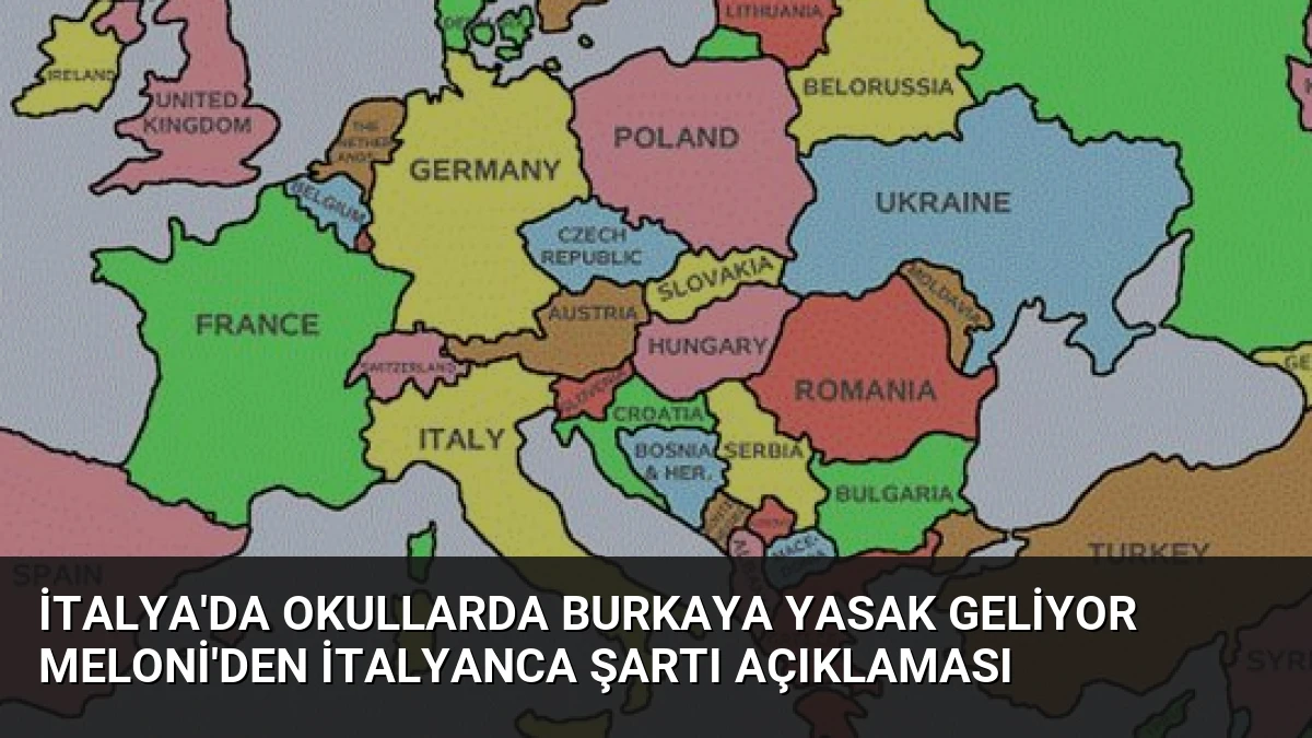 İtalya’da Okullarda Burkaya Yasak Geliyor Meloni’den İtalyanca Şartı Açıklaması