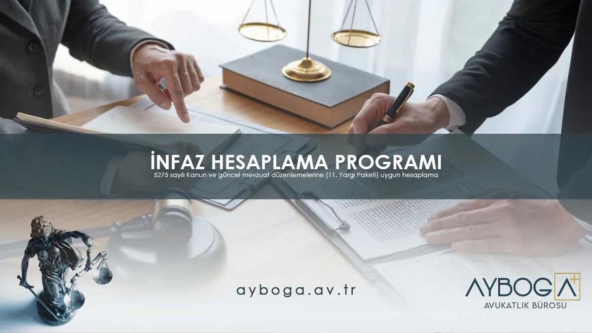 Yeni Yargı Paketleri Sonrası İnfaz Hesaplama Nasıl Yapılır? (2026 Güncel Rehber)