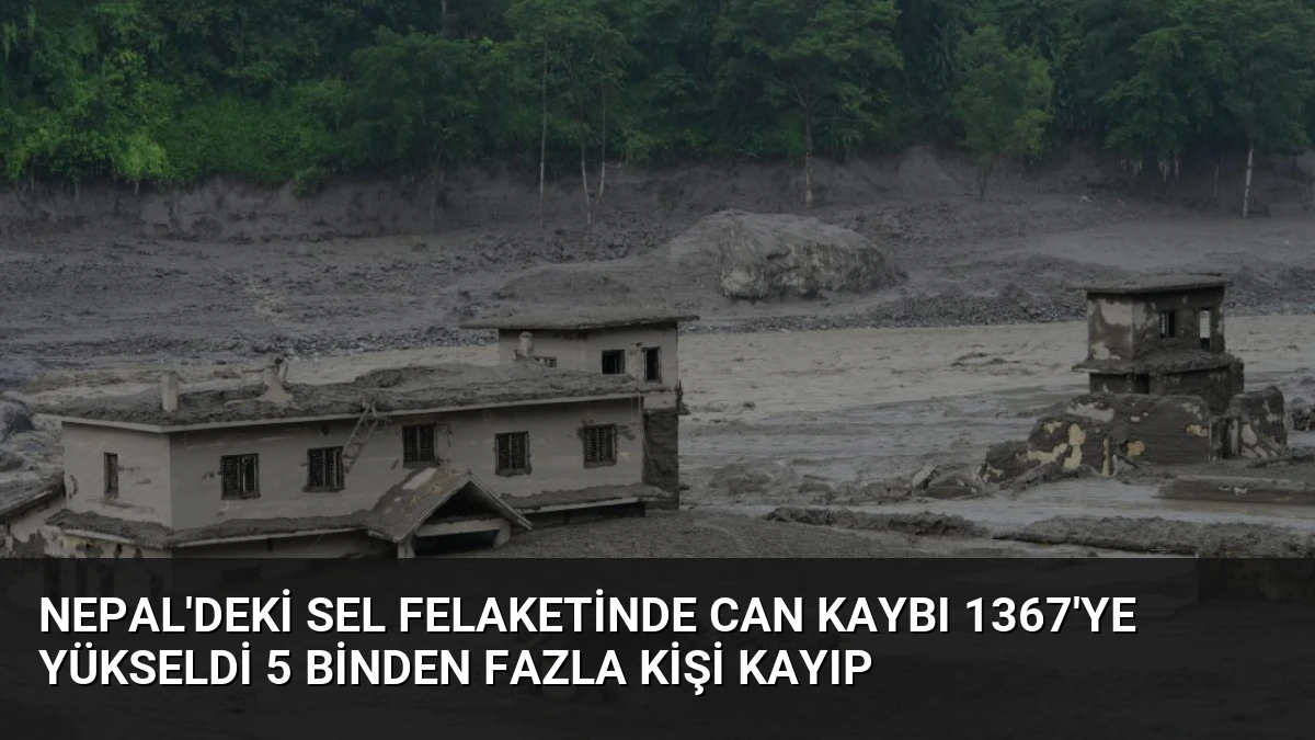 Nepal’deki Sel Felaketinde Can Kaybı 1367’ye Yükseldi 5 Binden Fazla Kişi Kayıp