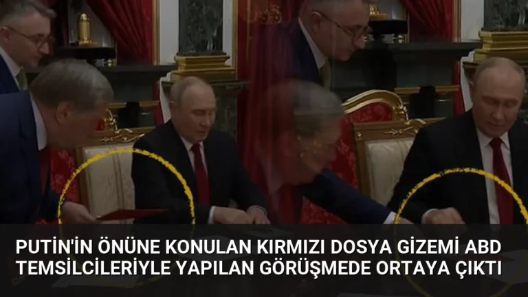 Putin’in Önüne Konulan Kırmızı Dosya Gizemi ABD Temsilcileriyle Yapılan Görüşmede Ortaya Çıktı