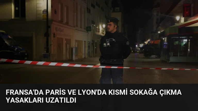Fransa’da Paris ve Lyon’da Kısmi Sokağa Çıkma Yasakları Uzatıldı