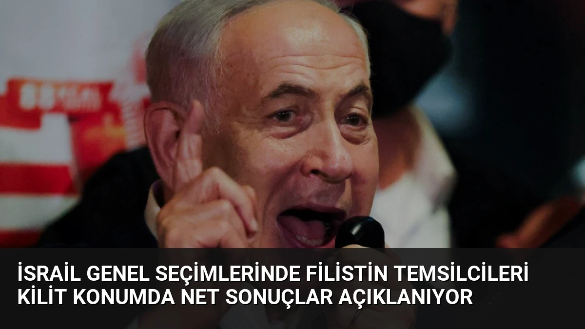 İsrail Genel Seçimlerinde Filistin Temsilcileri Kilit Konumda Net Sonuçlar Açıklanıyor