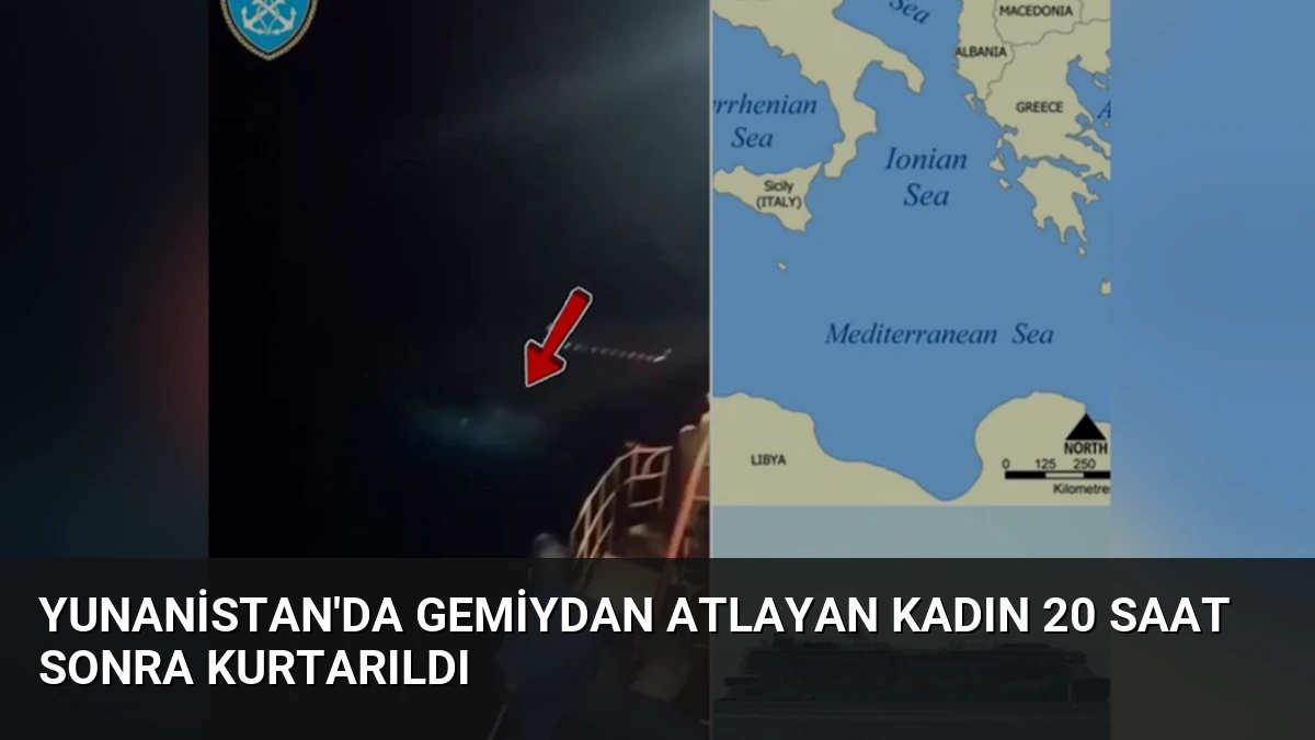 Yunanistan’da Gemiydan Atlayan Kadın 20 Saat Sonra Kurtarıldı